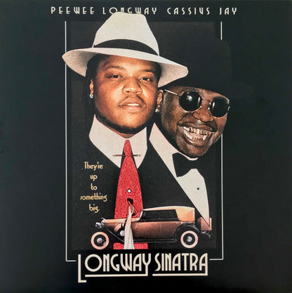 Peewee Longway, Cassius Jay : Longway Sinatra (LP, Ltd, Mixtape, Num, Gre)