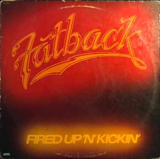 The Fatback Band : Fired Up 'N' Kickin' (LP, Album, All)