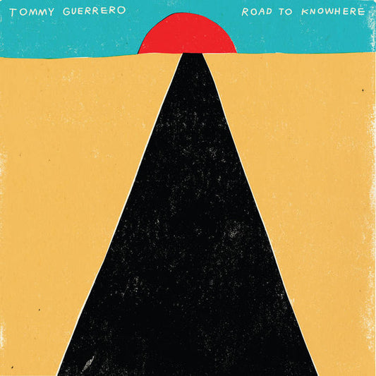 Tommy Guerrero : Road To Knowhere (LP, Album)