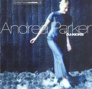 Andrea Parker : DJ-Kicks: (3x12", Comp)