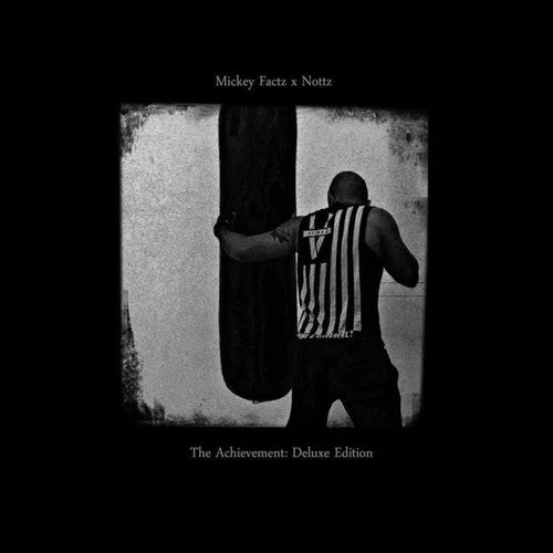 Mickey Factz & Nottz : The Achievement: Deluxe Edition (2xLP, Dlx, Ltd, Num, Whi)