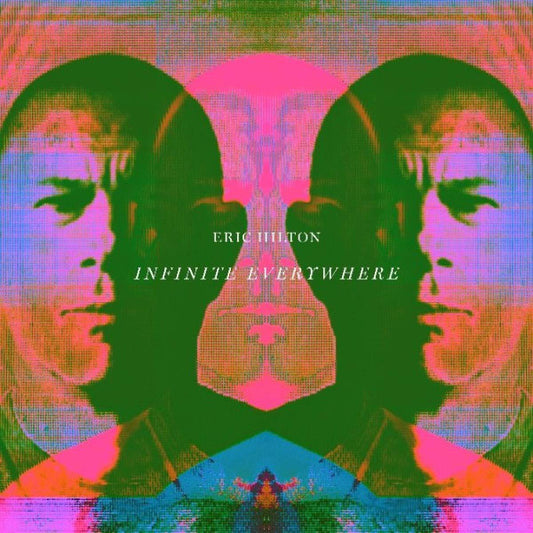 Eric Hilton : Infinite Everywhere (LP, Album)