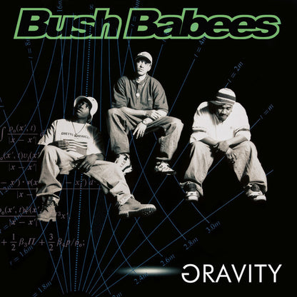 Da Bush Babees : Gravity (2xLP, Album, RE + 7", Bon + Ltd, Gat)