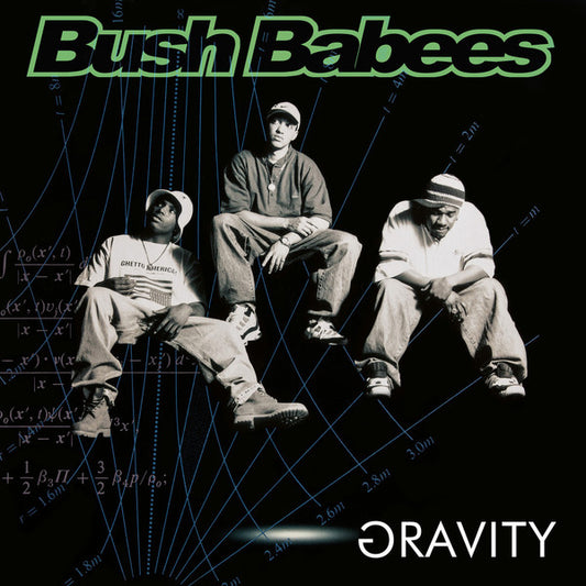 Da Bush Babees : Gravity (2xLP, Album, RE + 7", Bon + Ltd, Gat)
