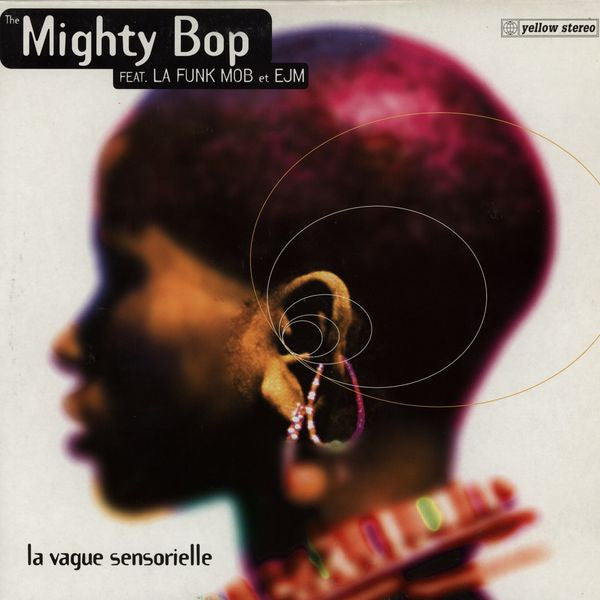 The Mighty Bop Feat. La Funk Mob Et EJM : La Vague Sensorielle (2xLP, Album)