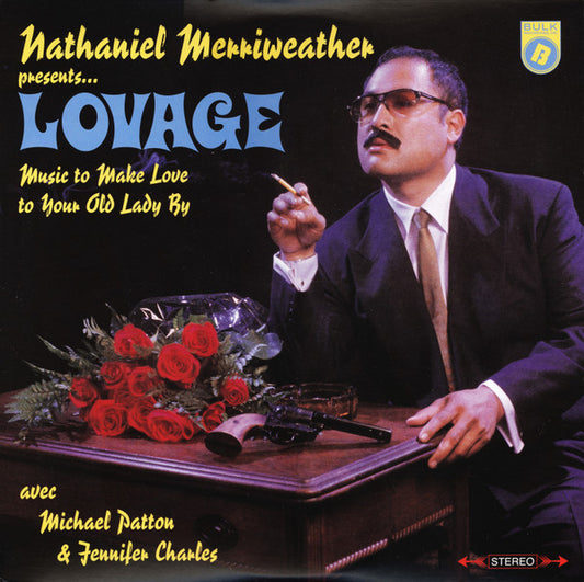 Nathaniel Merriweather Presents Lovage Avec Mike Patton & Jennifer Charles : Music To Make Love To Your Old Lady By (2xLP, Album, RE)