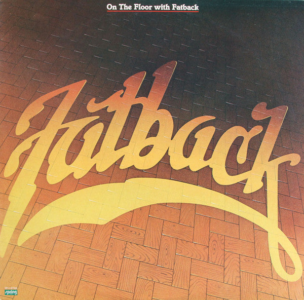 The Fatback Band : On The Floor With Fatback (LP, Album, 53)