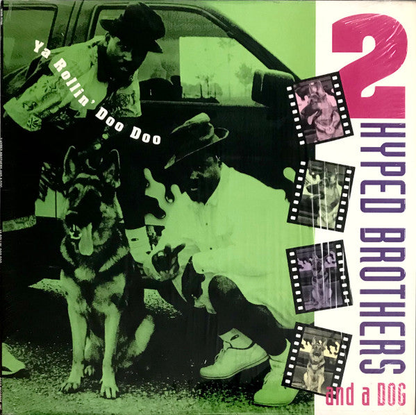 2 Hyped Brothers & A Dog : Ya Rollin' Doo Doo (LP, Album)