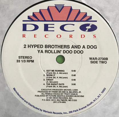 2 Hyped Brothers & A Dog : Ya Rollin' Doo Doo (LP, Album)