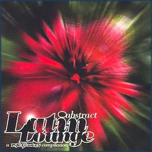 Various : Abstract Latin Lounge (A Nite Grooves Compilation) (2xLP, Comp)