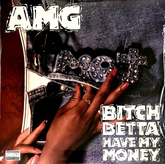 AMG : Bitch Betta Have My Money (2xLP, Album, RE)