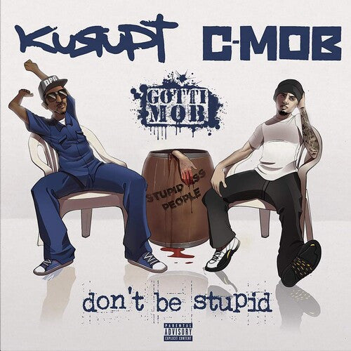 Kurupt, C-Mob, Gotti Mob : Don't Be Stupid (LP, Album, Cob)