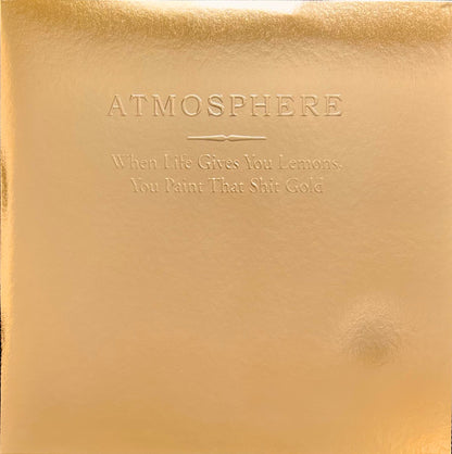 Atmosphere (2) : When Life Gives You Lemons, You Paint That Shit Gold (2xLP, Album, Club, RE, Yel)