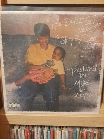 Dave East X Mike & Keys : How Did I Get Here? (LP, Album)