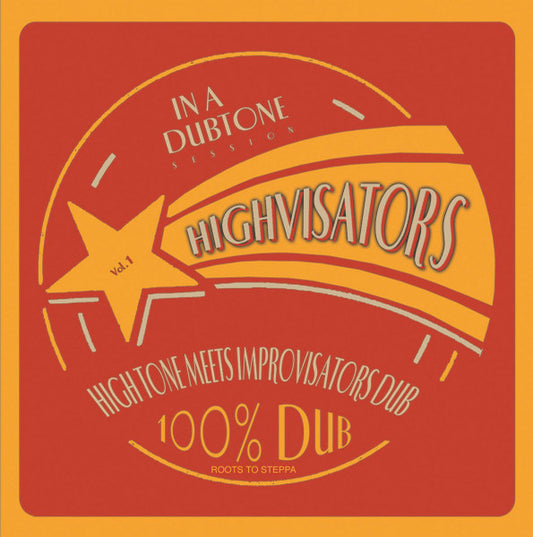 Highvisators = High Tone Meets Improvisators Dub : Highvisators (12", Ora)