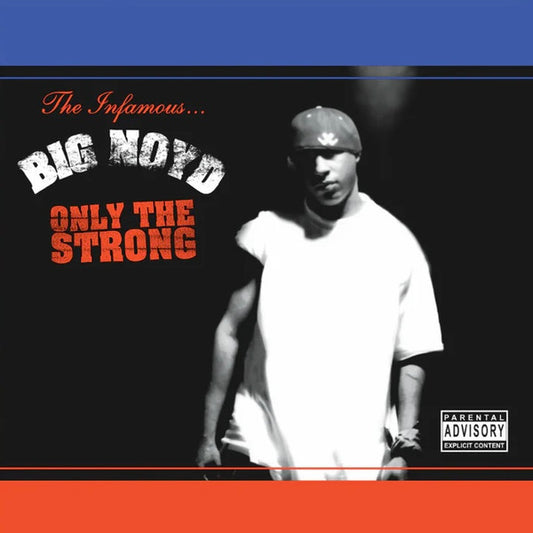 Big Noyd : Only The Strong (LP, Cob + LP, Rub + Album, Ltd, Num, RE)