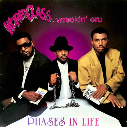World Class Wreckin' Cru : Phases In Life (LP, Album)