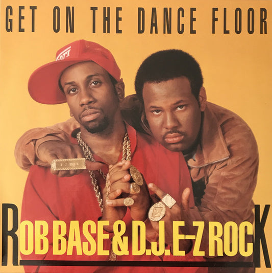 Rob Base & DJ E-Z Rock : Get On The Dance Floor (12")