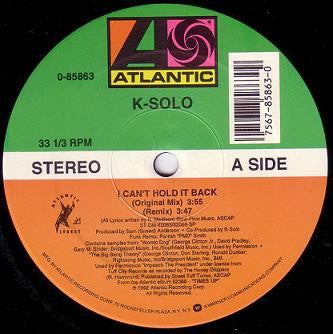 K-Solo : I Can't Hold It Back (12")