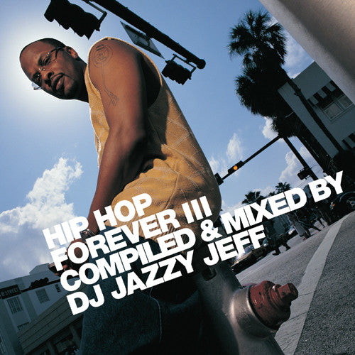 DJ Jazzy Jeff : Hip Hop Forever III (3xLP, Comp)