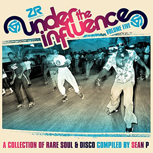 Sean P. : Under The Influence Volume Five (A Collection Of Rare Soul & Disco) (2x12", Comp)