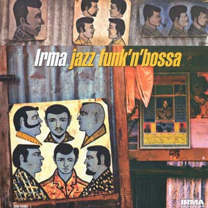 Various : Irma Jazz Funk'N'Bossa (2xLP, Comp)