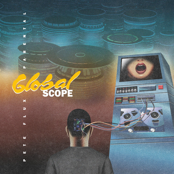 Pete Flux & Parental : Global Scope (LP, Album, Ltd)