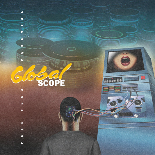Pete Flux & Parental : Global Scope (LP, Album, Ltd)
